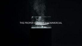 THE PROPER SNEAKER // COMMERCIAL