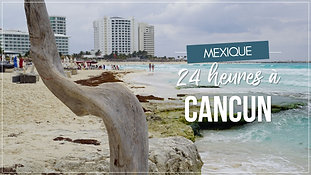 Une journée à Cancun, Mexique