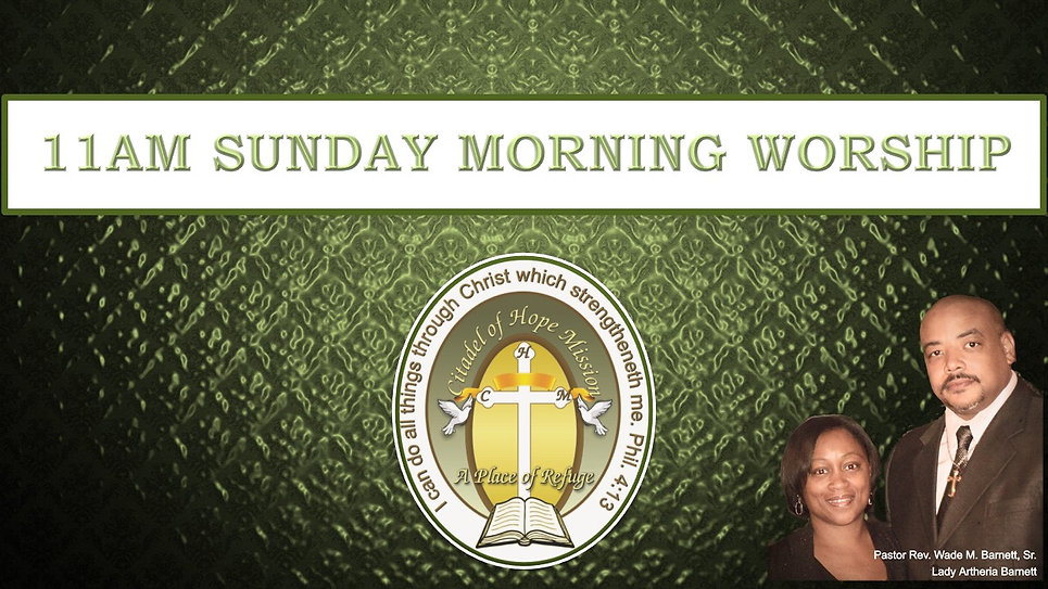 11 am Sunday Morning Worship