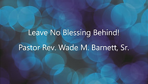 Leave No Blessing Behind