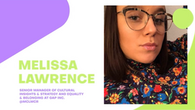 Melissa Lawrence (Senior Manager of Cultural Insights & Strategy and Equality & Belongings)