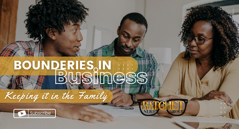Boundaries in Business: Keeping it in the Family