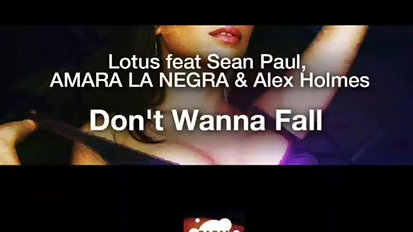 Don't Wanna Fall - Lotus feat Sean Paul, Alex Holmes, Amara La Negra