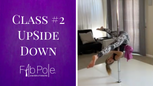 Class #2 Upside Down - Beginner