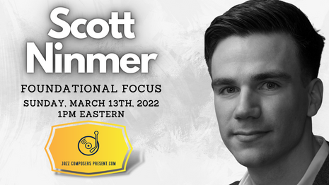 Scott Ninmer | Foundational Focus 3.13.22
