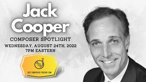 Jack Cooper | Composer Spotlight 8.24.22