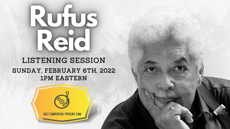 Rufus Reid | Listening Session 2.6.22