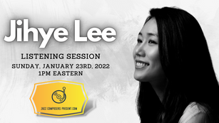 Jihye Lee | Listening Session 1.23.22