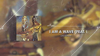 I Am A Wave