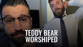 Teddy Bear Worshiped