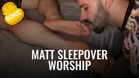 Matt Sleeping Worship