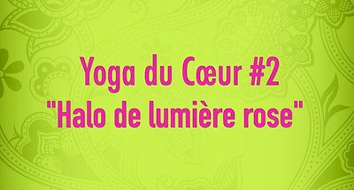 Yoga Coeur #2 - Halo de lumière rose