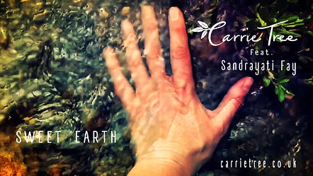 SWEET EARTH | CARRIE TREE feat. SANDRAYATI FAY