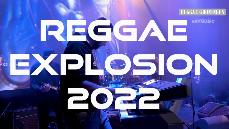 Reggae Groningen Explosion 2022