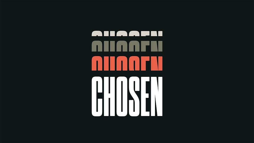 "Chosen"-Sunday, August 22nd