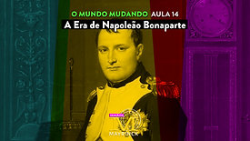 Aula 14 | A Era de Napoleão Bonaparte
