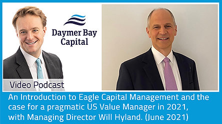 An introduction to Eagle Capital Management and the case for a pragmatic US Value Manager in 2021 