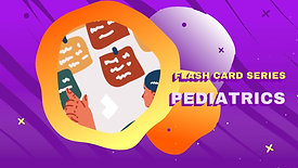 Flash Card Series: Pediatrics