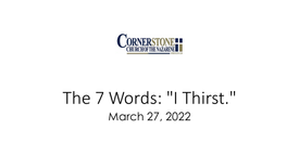 The 7 Words: "I Thirst."