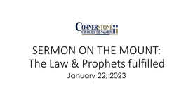 SERMON ON THE MOUNT: The Law & Prophets fulfilled