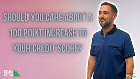 Should you care about a 100 point increase to your credit score?