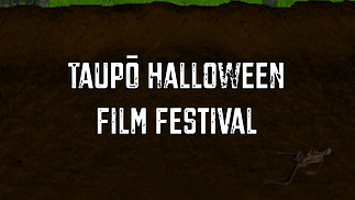 Taupo Halloween Film Festival Trailer