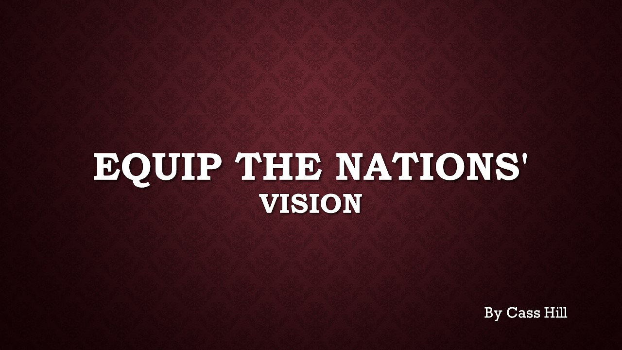 Equip the Nations' Vision