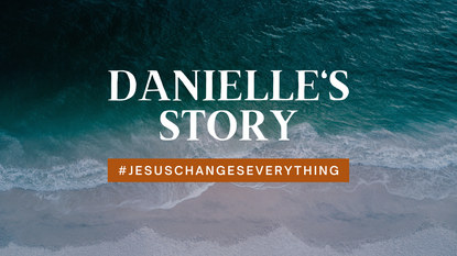 Danielle's Story