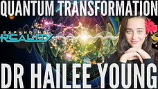153-Dr Hailee Young - Quantum Transformation- Consensus Reality, Angels & Aliens,  Timeline Shifting