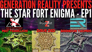 The Star Fort Enigma -  EP1 - with Mat Terrillion  - Gen Real
