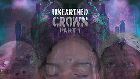Unearthed Crown Episode 1 (Full)