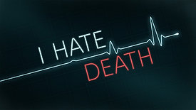 I Hate Death