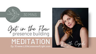 In The Flow of Now meditation with Cyndi. Episode 10. Little Lessons Of Light
