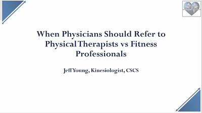 When Physicians Should Refer to Physical Therapists vs Fitness Professionals