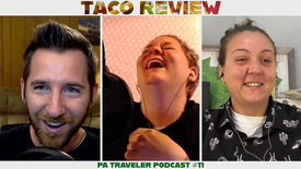 PA Traveler Podcast | Episode 11 - Taco Review