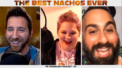 PA Traveler Podcast | Episode 7 - The Best Nachos Ever