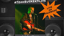 Live at Home 4/7/20 for Todd in The Hole Festival