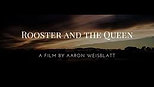 ROOSTER AND THE QUEEN OFFICIAL TRAILER