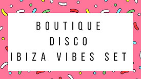 Boutique Disco IBIZA Vibes Set