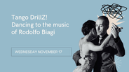 Tango DrillZ: Biagi - November 17, 2021