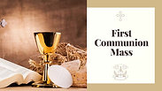 1st Communion Mass