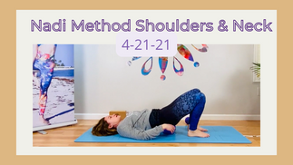 Nadi Method Shoulders & Neck 4-21-21 - 30 Minutes.mov