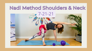 Nadi Method Shoulders & Neck 7-21-21 - 30 Minutes