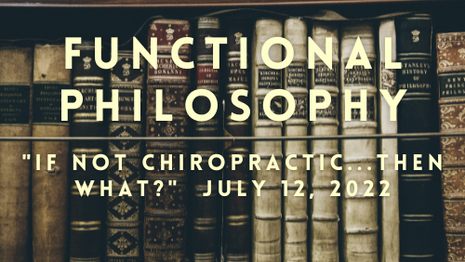 If Not Chiropractic...Then What?