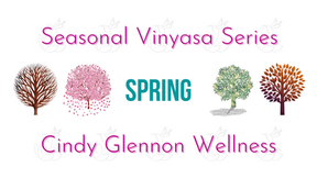Seasonal Vinyasa Yoga Series: Spring [Vinyasa] [Seasonal] [75 Minutes]