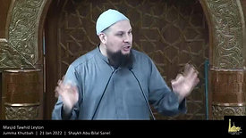 Jumma Khutbah  |  21 Jan 2022  |  Shaykh Abu Bilal Sanel