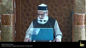Jummah Khutbah | Shayk Suhaib Hasan | 22 Apr 2022