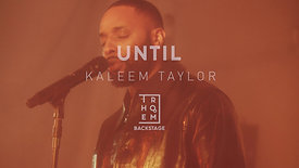 Kaleem Taylor - 'Until' The Room Backstage