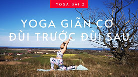 #2: Giãn Cơ Đùi Trước & Đùi Sau Đúng Cách Trong Yoga