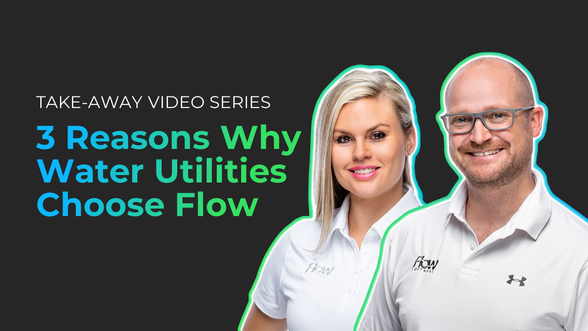 3 Reasons Why Water Utilities Choose Flow